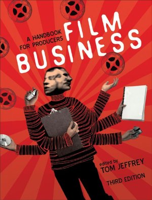 Film Business: A Handbook for Producers