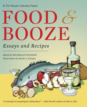 Food and Booze: Essays and Recipes
