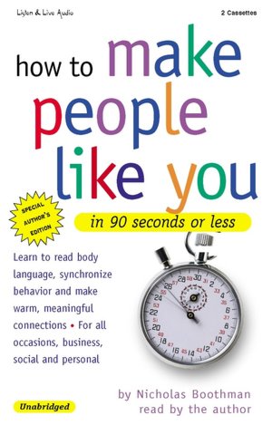 How To Make People Like You In 90 Seconds Or Less