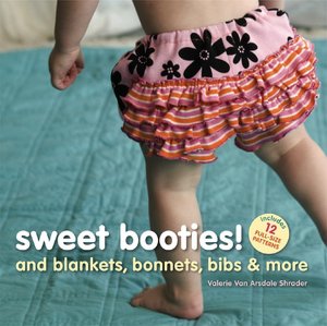 Sweet Booties!: And Blankets, Bonnets, Bibs & More