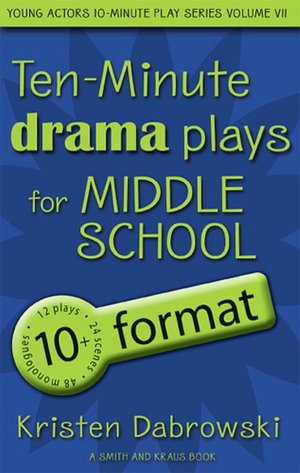 Triple Play Volume VII for Middle School/10+ Format Drama