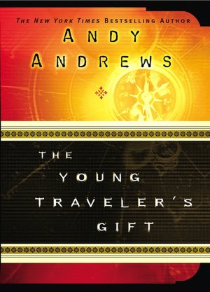 The Young Traveler's Gift: Seven Decisions That Determine Personal Success