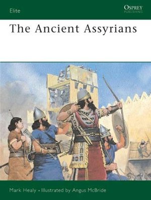 The Ancient Assyrians (Elite Series #39)