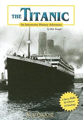 The Titanic: An Interactive History Adventure