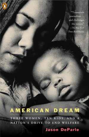 E book download free for android American Dream: Three Women, Ten Kids, and a Nation's Drive to End Welfare by Jason  DeParle PDB (English Edition)