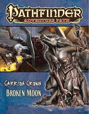 Pathfinder Adventure Path: Carrion Crown, Part 3: Broken Moon