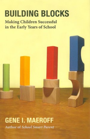 Building Blocks: Making Children Successful in the Early Years of School