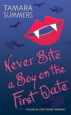 Never Bite a Boy on the First Date