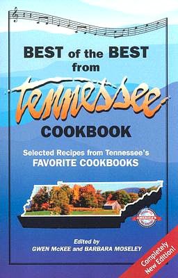 Best of the Best from Tennessee: Selected Recipes from Tennessee's Favorite Cookbooks