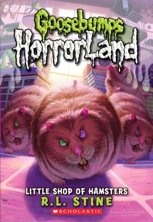 Little Shop Of Hamsters (Goosebumps Horrorland Series)