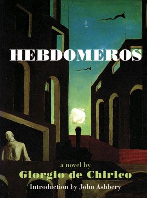 Hebdomeros and Other Writings