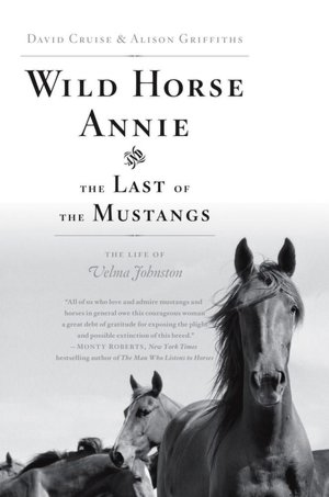 Wild Horse Annie and the Last of the Mustangs: The Life of Velma Johnston
