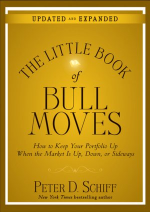 The Little Book of Bull Moves, Updated and Expanded: How to Keep Your Portfolio Up When the Market Is Up, Down, or Sideways