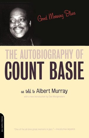 Good Morning Blues: The Autobiography of Count Basie