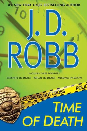 Time of Death: Eternity in Death; Ritual in Death; Missing in Death