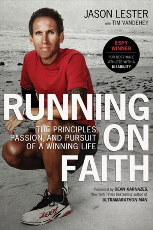 Running on Faith: The Principles, Passion, and Pursuit of a Winning Life