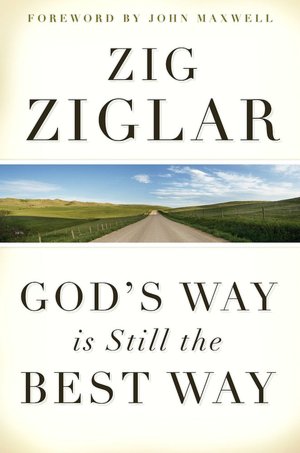 God's Way Is Still The Best Way