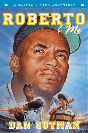 Roberto and Me (Baseball Card Adventure Series)