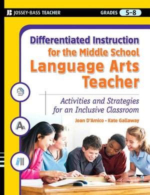 Differentiated Instruction For The Middle School Language Arts Teacher (Differentiated Instruction for Middle School Teachers Series)