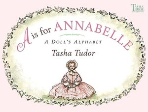is for Annabelle: A Doll's Alphabet