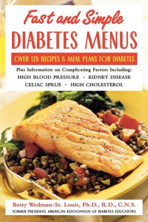 Fast and Simple Diabetes Menus: Over 125 Recipes and Meal Plans for Diabetes Plus Complicating Factors