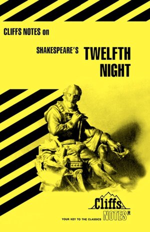 CliffsNotes on Shakeapeare's Twelfth Night