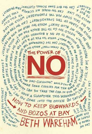 The Power of No: At Home, At Work, In Love, and In Life