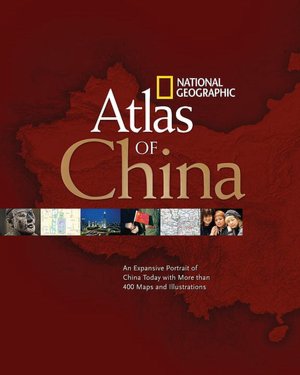 China: An Expansive Portrait of China Today with More Than 400 Maps and Illustrations