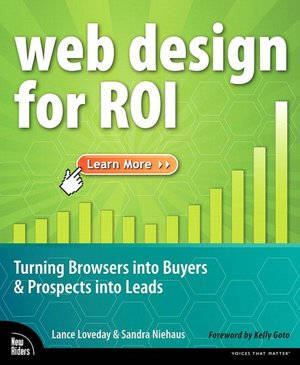 Web Design for ROI: Turning Browsers into Buyers and Prospects into Leads