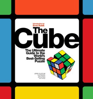 The Cube: The Ultimate Guide to the World's Best-selling Puzzle: Secrets, Stories, Solutions
