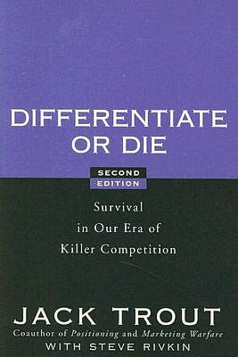 Free audiobooks download torrents Differentiate or Die: Survival in Our Era of Killer Competition (English Edition) by Jack Trout, Steve Rivkin 9780470223390 