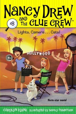 Lights, Camera ... Cats! (Nancy Drew and the Clue Crew Series #8)
