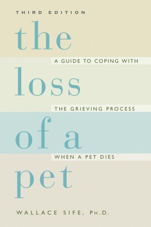 The Loss of a Pet: A New Revised Edition