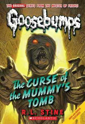 Curse of The Mummy's Tomb (Classic Goosebumps Series #6)