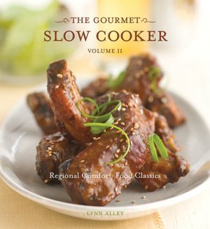 Gourmet Slow Cooker Volume II: Regional Comfort-Food Classics