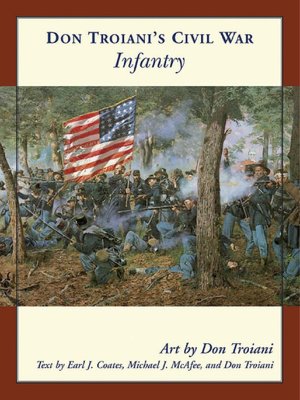 Don Troiani's Civil War Infantry