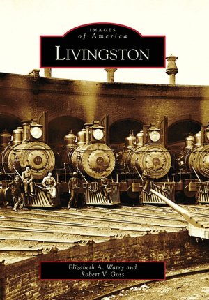 Livingston, Montana (Images of America Series)