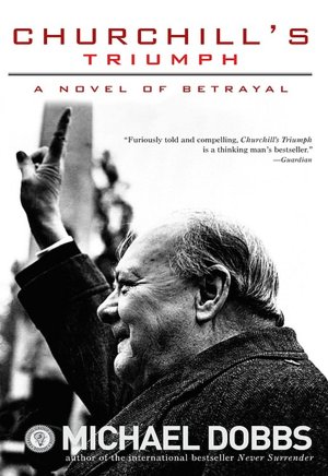 Churchill's Triumph: A Novel of Betrayal