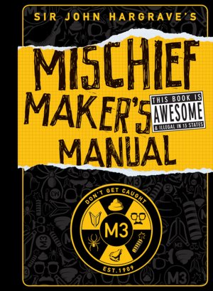 Sir John Hargrave's Mischief Maker's Manual