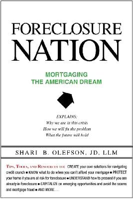 Foreclosure Nation: Mortgaging the American Dream