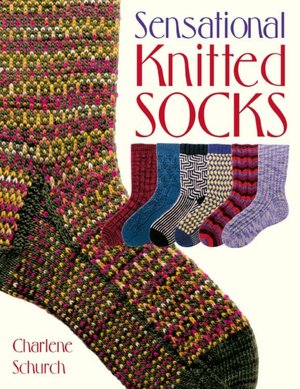 Pdf format ebooks free download Sensational Knitted Socks by Charlene Schurch in English 9781564775702