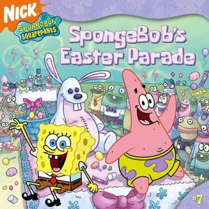 SpongeBob's Easter Parade (SpongeBob SquarePants Series)