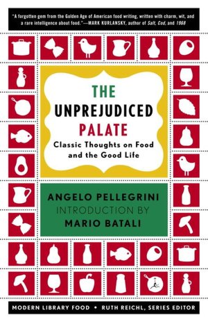 Unprejudiced Palate: Classic Thoughts on Food and the Good Life