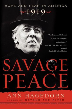 Savage Peace: Hope and Fear in America 1919