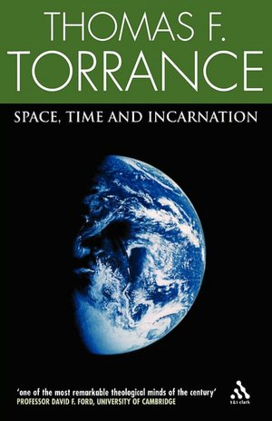 Space, Time And Incarnation
