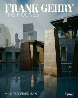 Frank Gehry: The Houses: The Houses