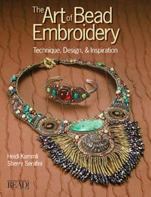 Art of Bead Embroidery: Techniques, Designs and Inspiration
