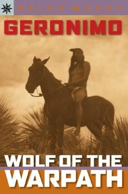 Sterling Point Books: Geronimo: Wolf of the Warpath