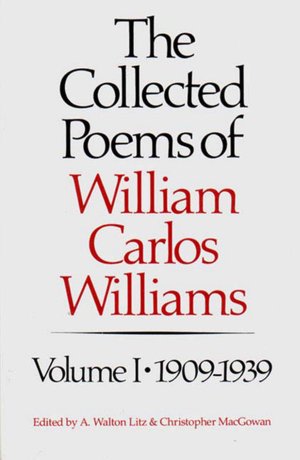 Collected Poems of William Carlos Williams, 1909-1939