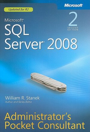 Microsoft SQL Server 2008 Administrator's Pocket Consultant